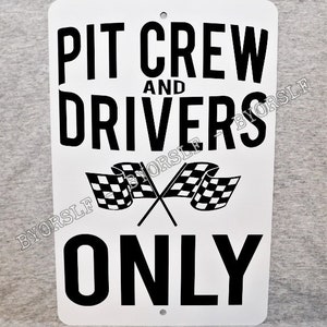 Metal Sign PIT CREW and DRIVERS only race car racing motorsports chief auto pits automobile truck motocross stop mechanic garage drag