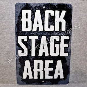Metal Sign BACK STAGE music venue theater drama club band show backstage area roadie tech musician 8&quot;x 12&quot; aluminum stage manager tour