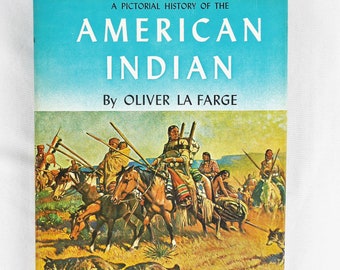A Pictorial History of the American Indian by Oliver La Farge, Large First Edition Hardbound Book