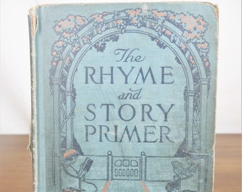 The Rhyme and Story Primer Antique Book, Little, Brown & Co. 1916, First Edition Hardcover