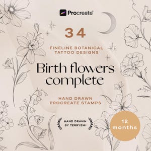 May include: A digital collection of 34 fineline botanical tattoo designs featuring hand-drawn floral illustrations, a crescent moon, and stars. The text reads Procreate, 34 Fineline Botanical Tattoo Designs, Birth flowers complete, Hand Drawn Procreate Stamps, Hand Drawn by Terryemi, and 12 months.
