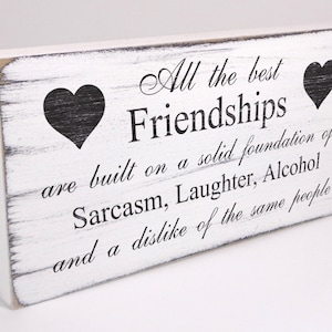 Friendship Best Friend Gift Hand Made Free Standing Vintage Plaque Funny Birthday Present White Sign Shabby but Chic Aged