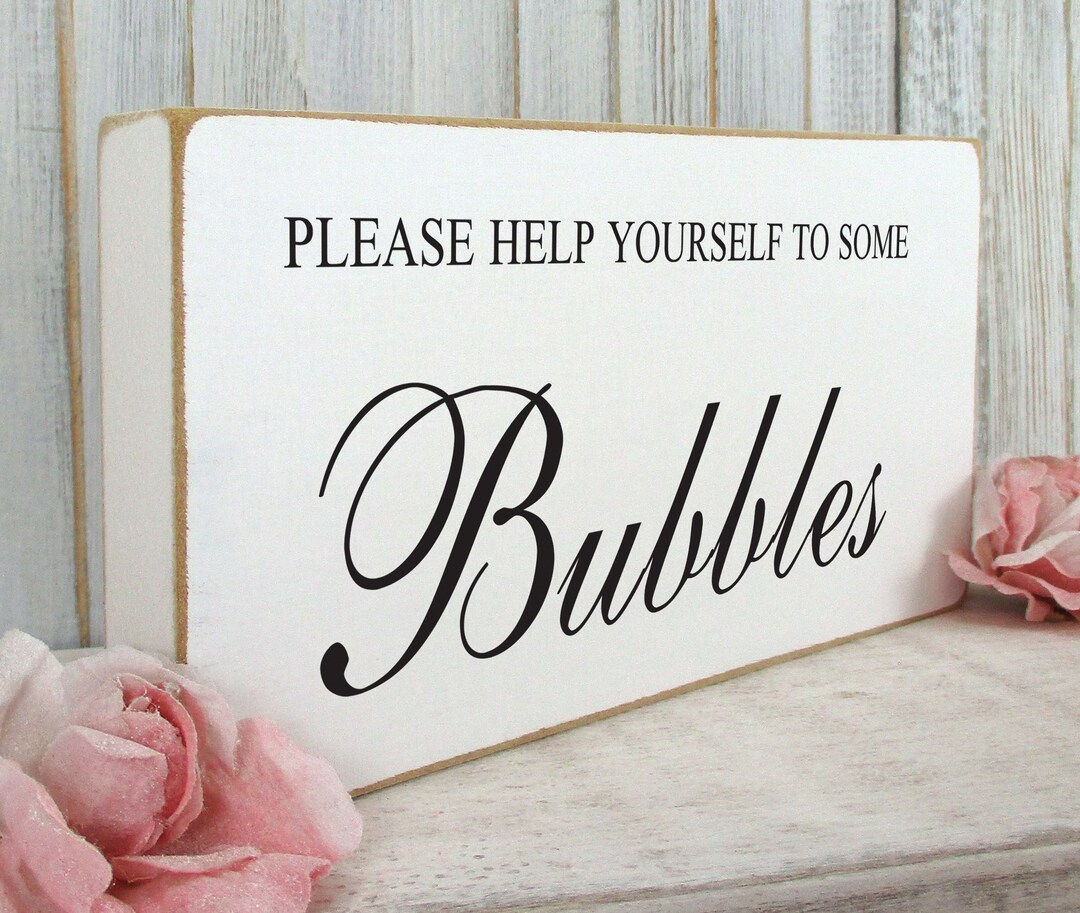 Bubbles Wedding Sign Free Standing Vintage Shabby & Chic White Wooden