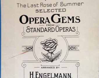 The Last Rose of Summer, Key of F, Selected Opera Gems antique sheet music, Arranged by H. Engelmann. Morris Music Co. 1902 Large Format