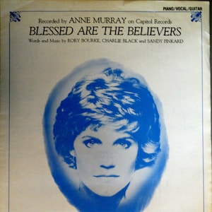 Blessed Are The Believers vintage sheet music, by Bourke, Black and Pinkard, Anne Murray cover photo, with Guitar Tabs, 1981