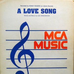 A Love Song vintage sheet music by Lee Greenwood, Recorded by Kenny Rogers on Liberty Records 1982 Guitar Tabs included  RARE