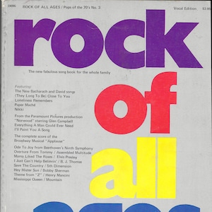 rock of all ages/ Pops of the 70&#39;s No. 3: The new fabulous song book for the whole family Featuring New (Burt) Bacharach & (Hal) David songs