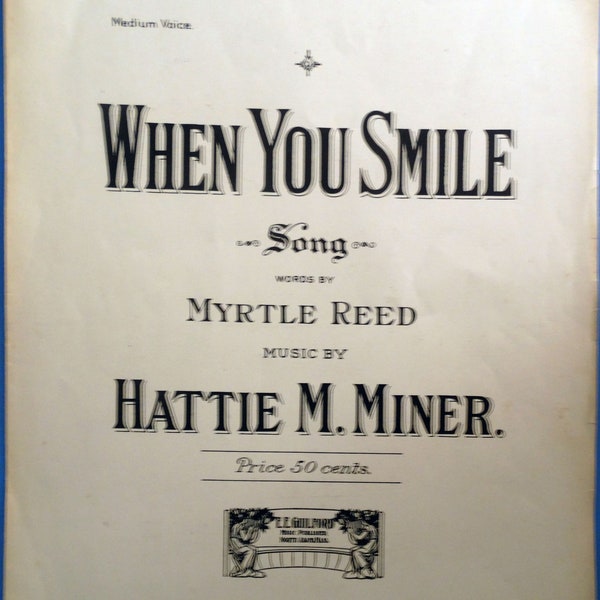 When You Smile Song. antique sheet music by Myrtle Reed and Hattie M Miner. 1908 LARGE format