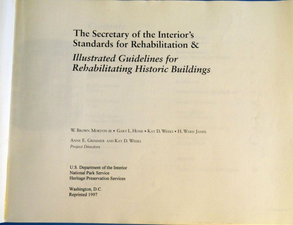 The Secretary Of The Interior S Standards For Rehabilitation Illustrated Guidelines For Rehabilitating Historic Buildings Isbn 0 16 035979 1