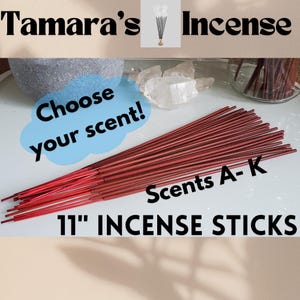 11&quot; CHOOSE YOUR SCENT Fresh Incense Sticks Hand-dipped Scents A-K Premium Strong Infused Best Seller Collection in Bulk Variety of Scents