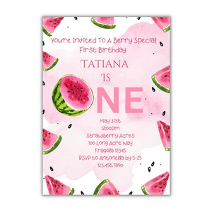 May include: Watermelon-themed first birthday party invitation with pink watercolor background and the text "You're Invited To A Berry Special First Birthday Tatiana Is One" and details for the party.