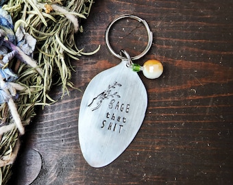 Sage That Shit, Stamped Spoon, Custom Key Chain, Take the Journey, Upcycled Silverware, Hand Stamped, Handmade Gift, Gifts under 25