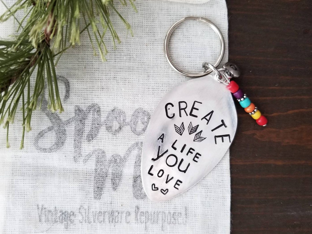 Stamped Spoon Keychain, Create A Life You Love, Handmade Silver Plated ...