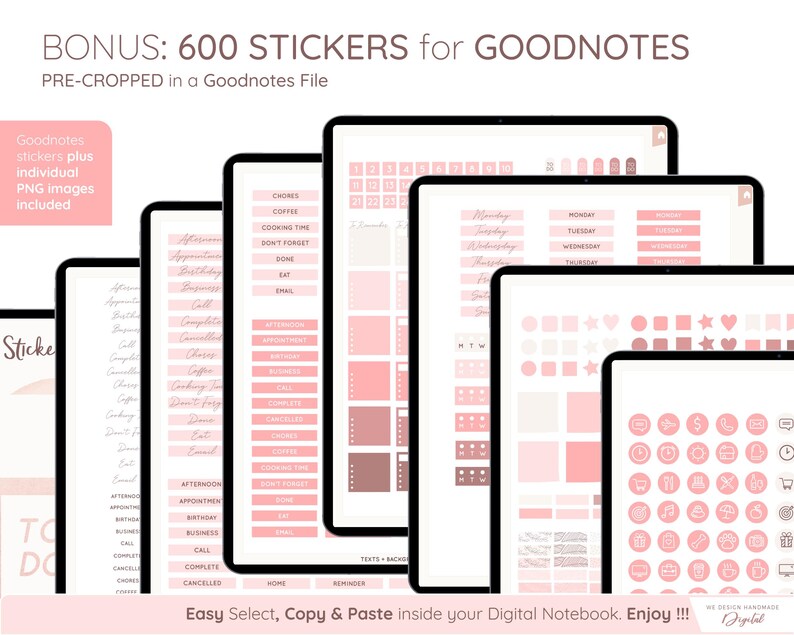 May include: Digital planner stickers for Goodnotes in shades of pink. The image shows several tablets displaying various sticker designs, including calendar layouts, icons, and text labels. The text on the image says "BONUS: 600 Stickers for Goodnotes" and "Easy Select, Copy & Paste inside your Digital Notebook. Enjoy!!!"