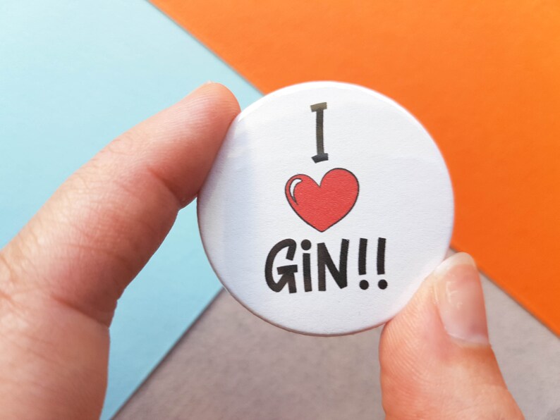 I Love Gin Badge Gin and Tonic Gin Gift Stocking Filler Alcohol Gift Small Gift Small Badge Gin Badge Button Badge