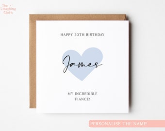 Personalised 30th Fiance Birthday Card, Fiance 30th Birthday Card, 30th Birthday Card, Incredible Fiance Birthday Card, 30th Card For Him