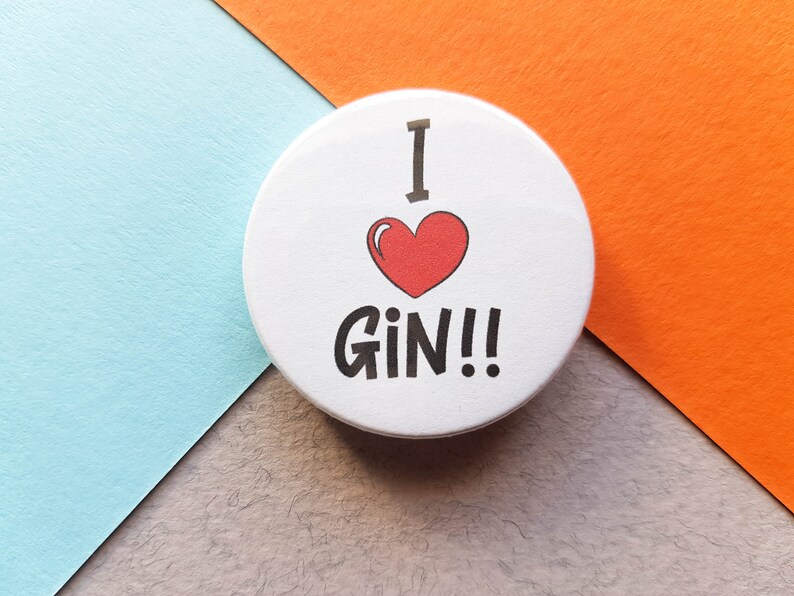 I Love Gin Badge Gin and Tonic Gin Gift Stocking Filler Alcohol Gift Small Gift Small Badge Gin Badge Button Badge