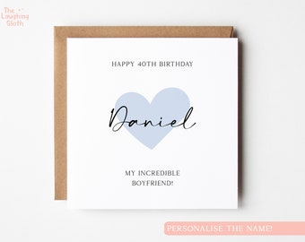 Personalised 40th Boyfriend Birthday Card, Boyfriend 40th Birthday Card, 40th Birthday Card, Incredible Boyfriend 40th Birthday Card