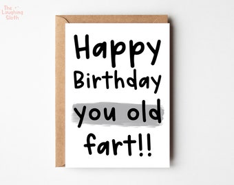 You're Old Birthday Card, Offensive Birthday Card, Old Fart Card, Friend Birthday Card, Boyfriend Card, Husband Birthday, Dad Birthday Card