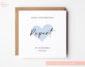 Personalised 40th Fiance Birthday Card, Fiance 40th Birthday Card, 40th Birthday Card, Incredible Fiance Birthday Card, 40th Card For Him