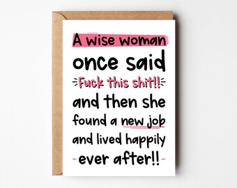 Wise Woman Funny New Job Card - Congratulations Card - You're Leaving Card - Happily Ever After