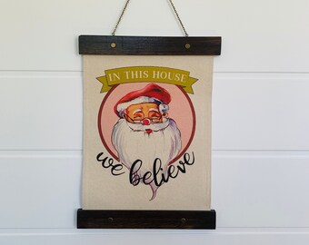 We Believe in Santa Christmas Hanging Canvas Christmas Decor Natural Canvas