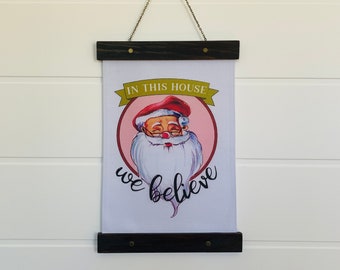 We Believe in Santa Christmas Hanging Canvas Christmas Decor White Canvas