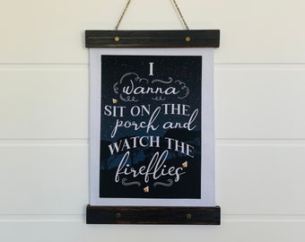 I Wanna Sit on the Porch and Watch the Fireflies Printed Hanging Canvas Decor