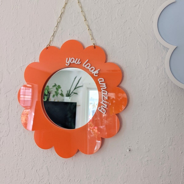 Flower Mirror - You Look Amazing - Orange retro home decor
