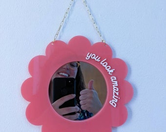 Flower Mirror - You Look Amazing - Pink retro home decor