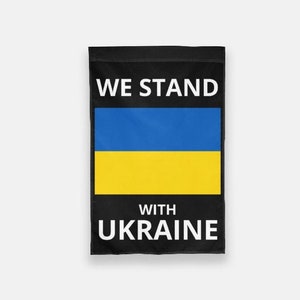We Stand With Ukraine 24x36 Flag/Banner, Funds donated to Ukraine support & relief