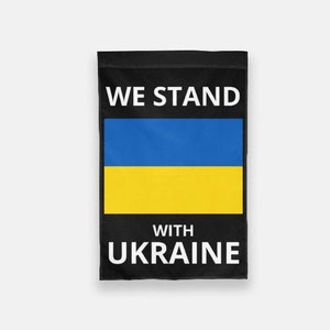 We Stand With Ukraine Garden Flag, Funds donated to Ukraine support & relief