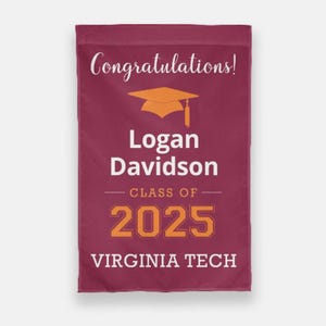 May include: A maroon graduation yard flag with a white graduation cap, the text "Congratulations!" and the name "Logan Davidson" in white. The text "Class of 2025" is in orange and the text "Virginia Tech" is in white.