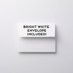 May include: A white envelope with the text "BRIGHT WHITE ENVELOPE INCLUDED!" printed on the front.
