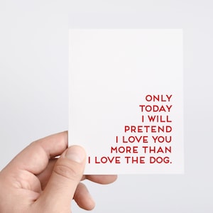 Je t'aime plus que le chien, cadeau pour amoureux des chiens, anniversaire, vacances, carte d'anniversaire pour petit ami, petite amie, mari, femme, animal de compagnie