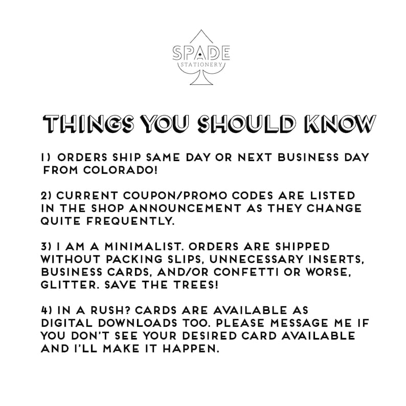 May include: Black and white text on a white background with a spade symbol. The text reads "Things You Should Know" and lists four points about shipping, coupons, packaging, and digital downloads.