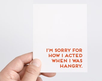 Funny Hangry Card For Husband Or Boyfriend, Sorry For What I Said When I Was Hungry, Apology Greeting Card, Feed Me Girlfriend Gift