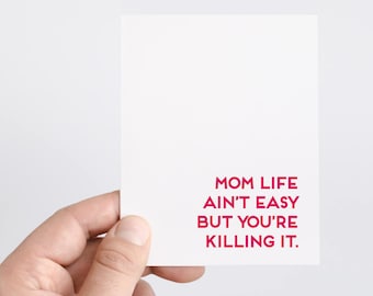 Mom Life Ain't Easy But You're Killing It, Mothers Day Card or Gift Idea For New Mom, Postpartum Gift Box, Motherhood Support, Best Mom Ever