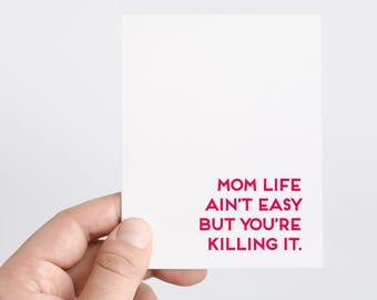Mom Life Ain't Easy But You're Killing It | Mother's Day Card For New Mom | Funny Card For Mom | First Mother's Day Gifts | Postpartum Gift