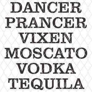 Dasher Dancer Prancer Vixen Moscato Vodka Tequila Blitzen - Silhouette - Cricut - File di taglio - Design SVG - PNG - Vettore attivo