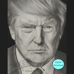 Donald J Trump, 45th President of the United States, Pencil Drawing, Digital Wall Art, Portrait Artwork, Make America Great Again