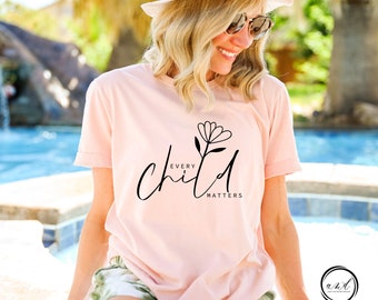 Pro Life Shirt, Every Child Matters Shirt, Christian Shirt, Baby Life Shirt, Pro-Life Tee, Anti-Abortion, Choose Life Shirt, Save The Babies