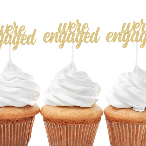 We're Engaged Cupcake Topper Engaged Gold Glitter Cupcake Etsy
