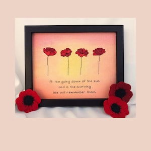 ANZAC poppies downloadable cross stitch pattern with felt poppy pattern. &#39;At the going down of the sun&#39; verse is included.