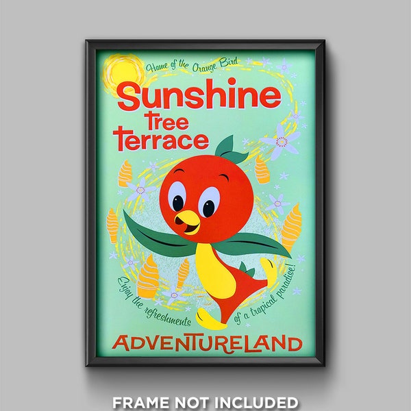 Orange Bird ~ Sunshine Tree Terrace Poster Print Enchanted Tiki Room Adventureland Disney World Magic Kingdom Wall Art Decor - 3709
