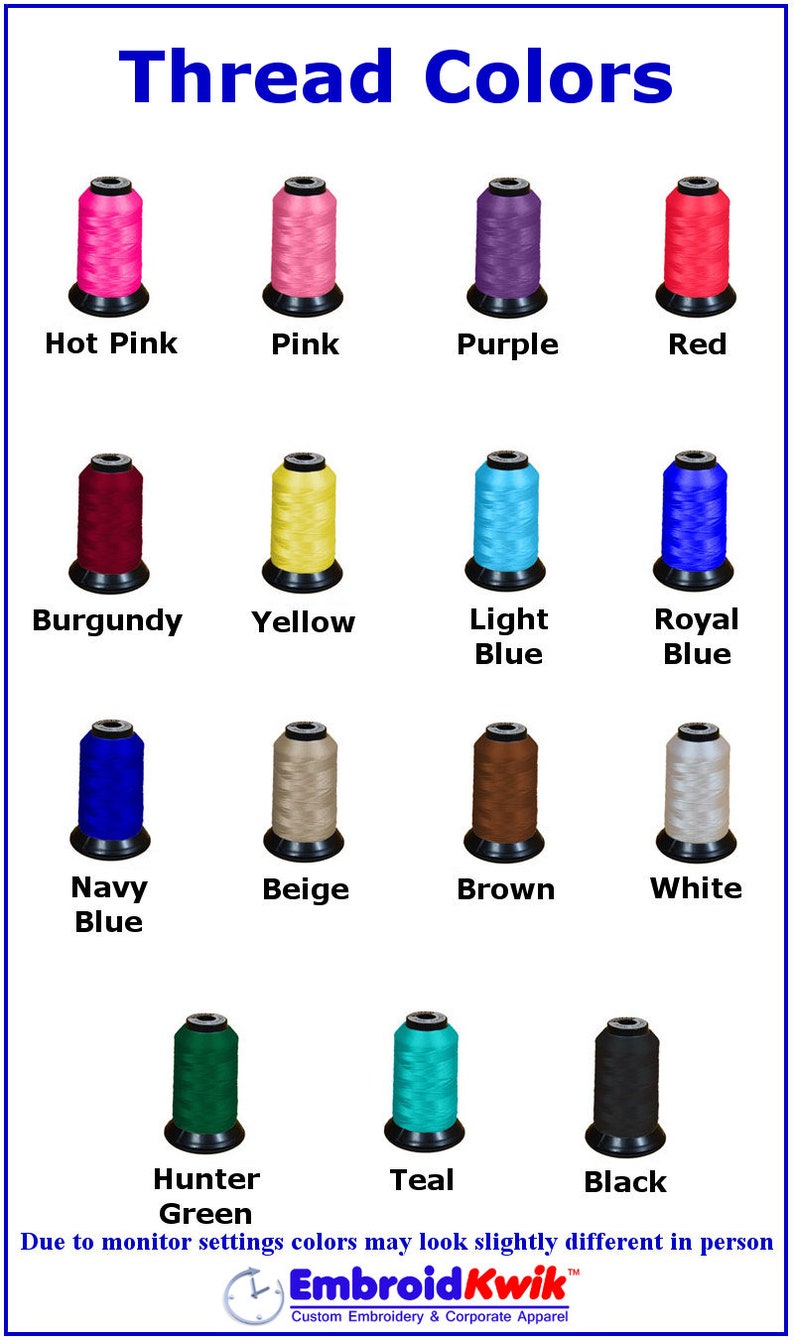 May include: A chart showing 14 different colors of embroidery thread spools. The colors are: hot pink, pink, purple, red, burgundy, yellow, light blue, royal blue, navy blue, beige, brown, white, hunter green, and teal. The chart also includes the text "Thread Colors" and "Embroid Kwik&trade; Custom Embroidery & Corporate Apparel".