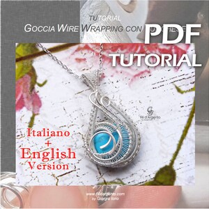 Può includere: Un ciondolo in filo d'argento avvolto attorno a una pietra turchese. Il ciondolo è su una catena d'argento. L'immagine include il testo "TUTORIAL GOCCIA WIRE WRAPPING CON PDF TUTORIAL Italiano + English Version Fili d'Argento www.filldargento.com by Giorgia lorio".