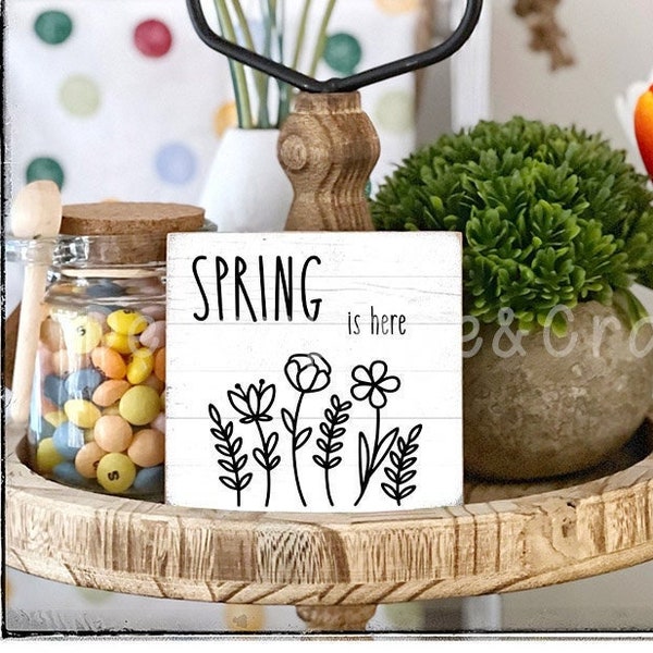 Spring is here sign Farmhouse Tiered tray decoration mini sign 10x10/12x12 cm Spring flowers Home decor