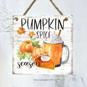 Pumpkin spice season hanging plaque/sign Handmade Home decor Autumn Fall Farmhouse decor