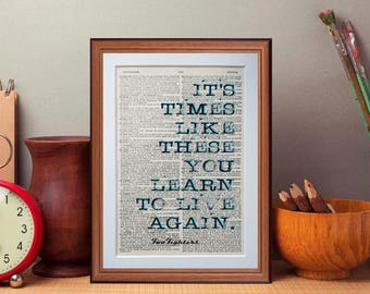 Foo Fighters quote - dictionary page literary art print home decor present gift books music - it's time like these